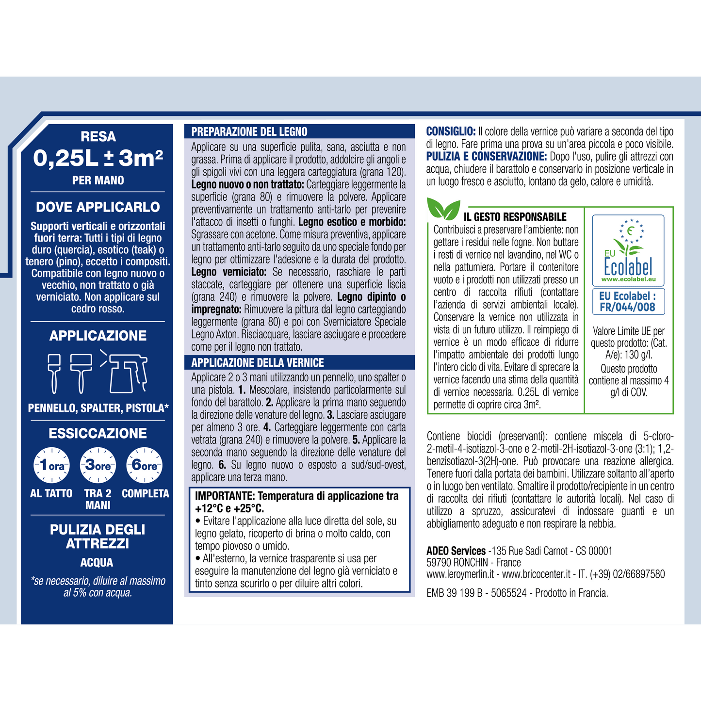 Bricocenter WATER BASED COLORLESS SATIN HIGH PROTECTION WATER BASED WOOD PROTECTIVE VARNISH LUXENS 250 ML