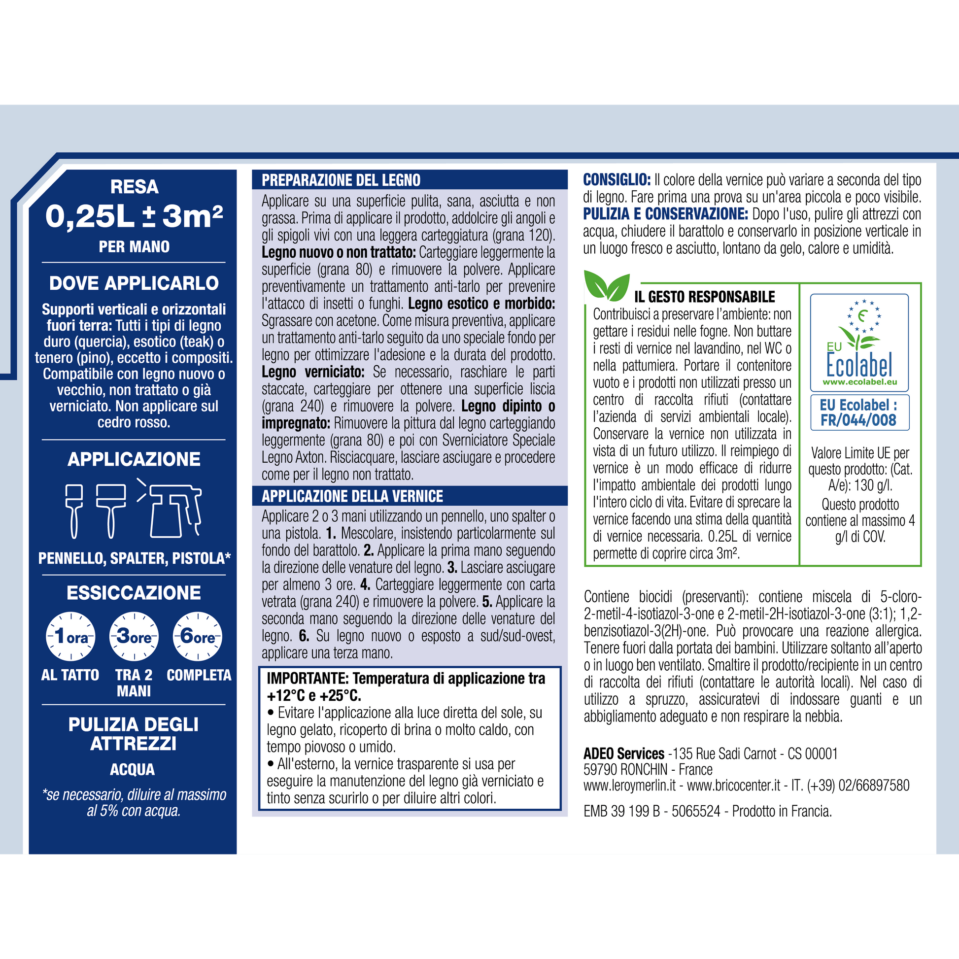 Bricocenter WATER BASED COLORLESS SATIN HIGH PROTECTION WATER BASED WOOD PROTECTIVE VARNISH LUXENS 250 ML